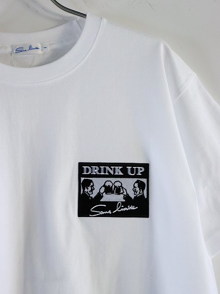 Sans limiteӡ T - DRINK UP