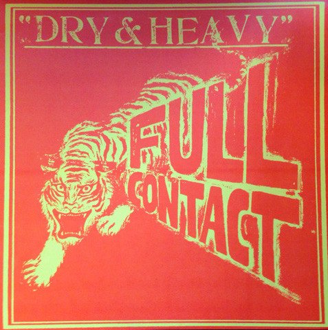 Dry & Heavy - Full Contact [LP] - Mirror Record