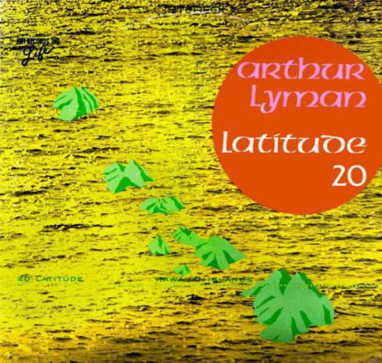 Arthur Lyman - Latitude 20 [LP] - Mirror Record