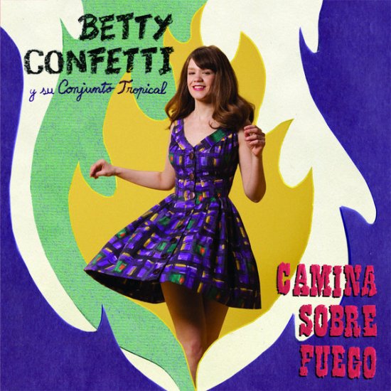 Betty Confetti y Su Conjunto Tropical - Camina Sobre Fuego [LP