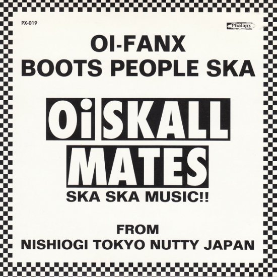 Oi SKALL MATES  NISHIOGI TOKYO レコード　7インチ