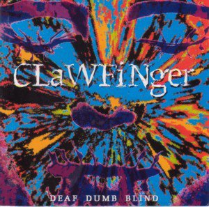 Clawfinger - Deaf Dumb Blind [LP] - Mirror Record