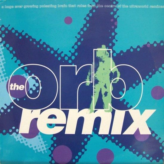 洋楽 THE ORB A HUGE EVERGROWING (REMIX) PROMO The Orb - A Huge Ever Growing Pulsating Brain That Rules