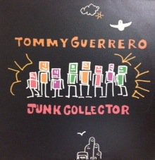 Tommy Guerrero - Junk Collector [12