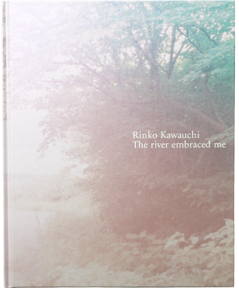 川内倫子 写真集 The river embraced me 川が私を受け入れてくれた The river embraced me - BOOK AND