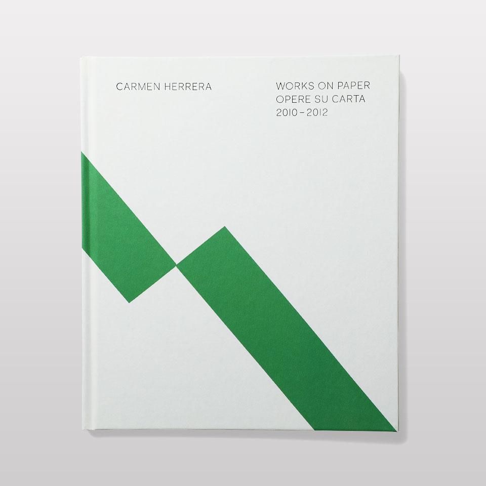 アート・デザイン・音楽 Carmen Herrera Works on Paper 2010-2012 WORKS ON PAPER OPERE SU CARTA 2010-2012 - BOOK AND SONS