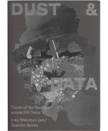 DUST & DATA Traces of the Bauhaus across 100 years