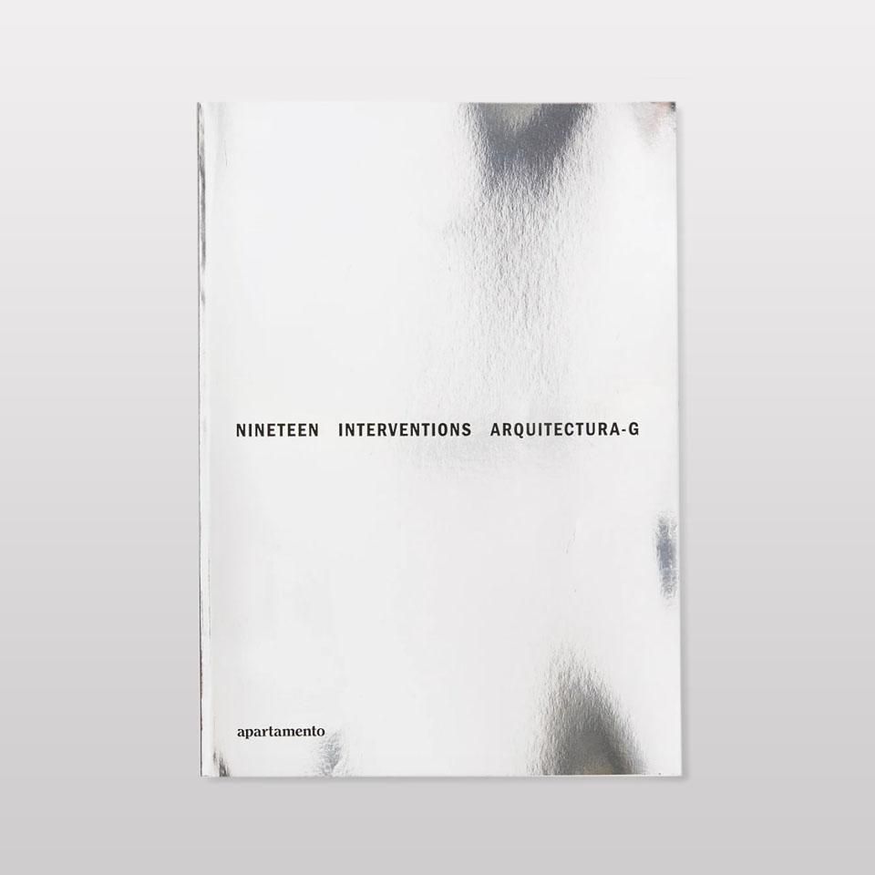 アート・デザイン・音楽 Arquitectura-G Nineteen Interventions: Arquitectura-G - BOOK AND SONS