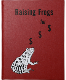 RAISING FROGS FOR $ $ $