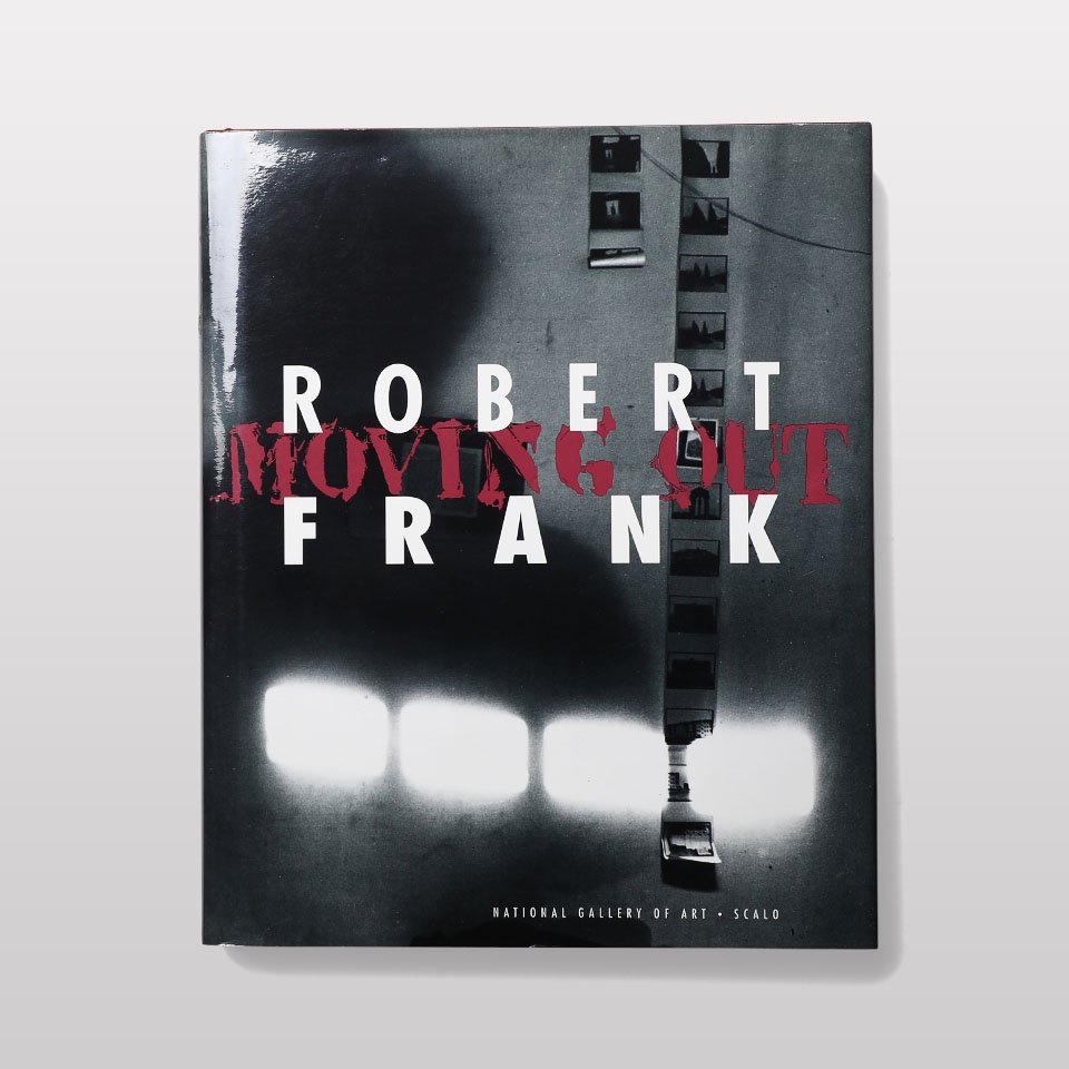 Robert Frank: Moving Out - BOOK AND SONS オンラインストア