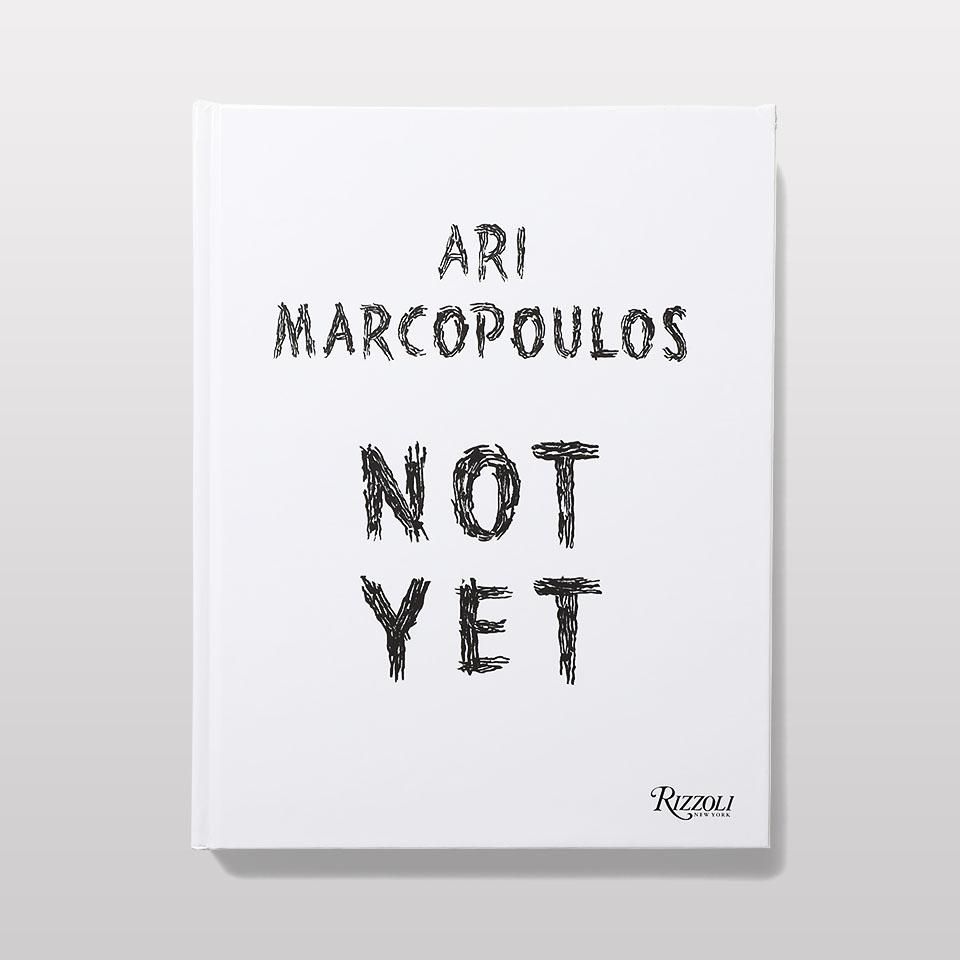 Ari Marcopoulos: Not Yet - BOOK AND SONS オンラインストア