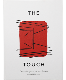 The Touch: Spaces Designed for the Senses.