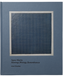 Agnes Martin: Painting, Writings, Remembrances