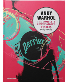 Andy Warhol: The Complete Commissioned Posters, 1964 - 1987