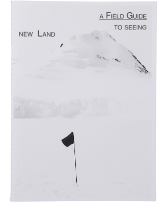 A Field guide to seeing new Land