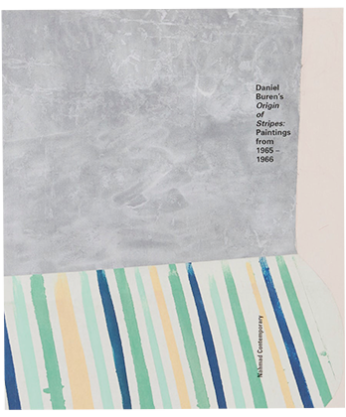 Daniel Buren's Origin of Stripes: Paintings from 1965-1966