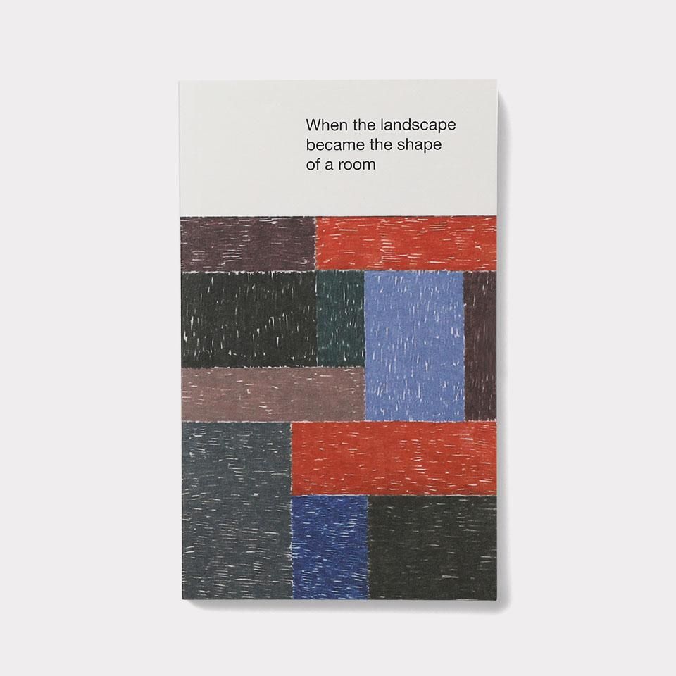 When the landscape became the shape of a room - BOOK AND SONS
