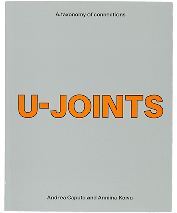 アート・デザイン・音楽 U-JOINTS - A TAXONOMY OF CONNECTIONS U-JOINTS - A TAXONOMY OF CONNECTIONS - BOOK AND SONS