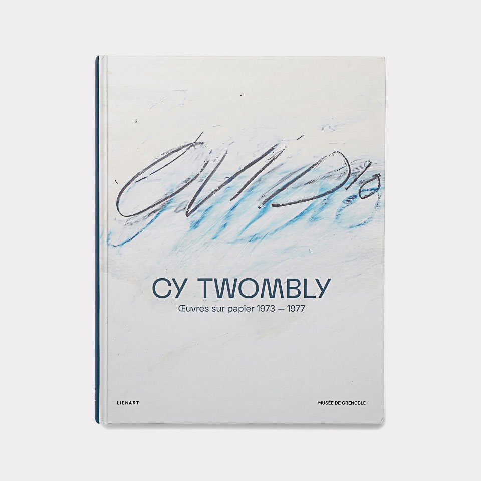 Cy Twombly. Œuvres graphiques (1973-1977) - BOOK AND SONS
