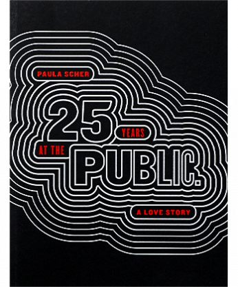 Paula Scher Twenty-Five Years at the Public: A Love Story