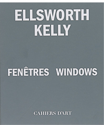 ELLSWORTH KELLY: FENÊTRES / WINDOWS