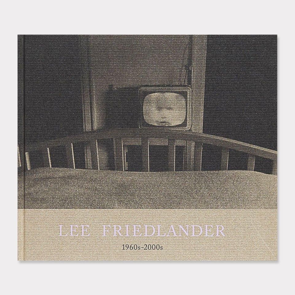 LEE FRIEDLANDER 1960s-2000s - BOOK AND SONS オンラインストア