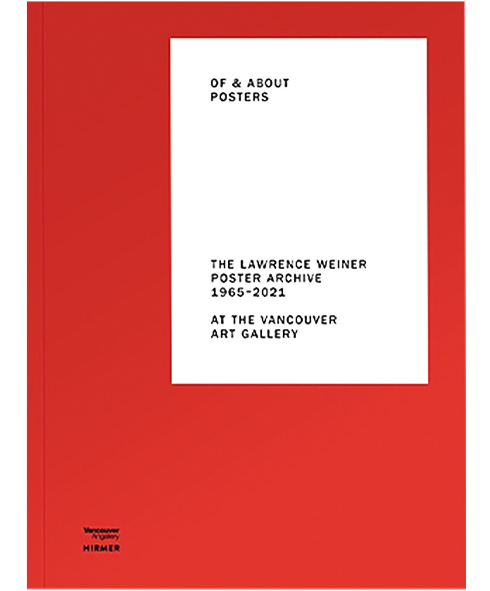 OF & ABOUT POSTERS: THE LAWRENCE WEINER POSTER ARCHIVE (1965-2021)