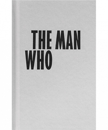 THE MAN WHO