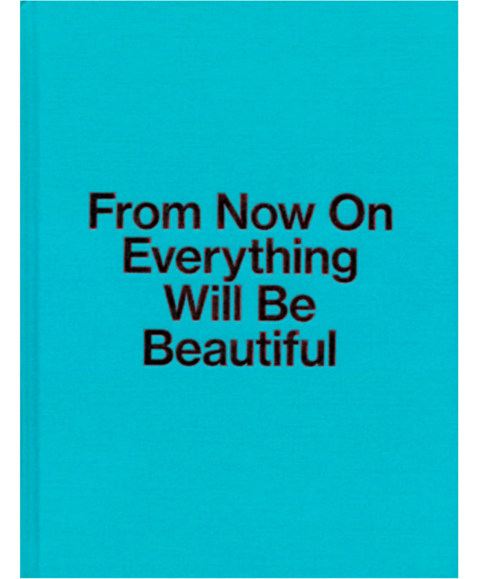 FROM NOW ON EVERYTHING WILL BE BEAUTIFUL/Ji&#345;&#237; Th&#253;n