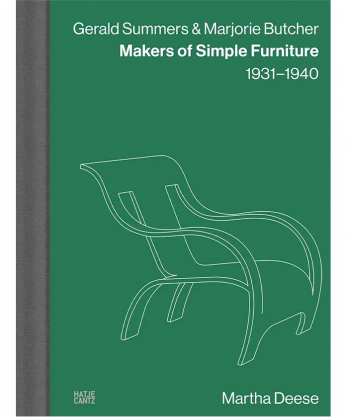 Gerald Summers & Marjorie Butcher: Makers of Simple Furniture, 1931-1940