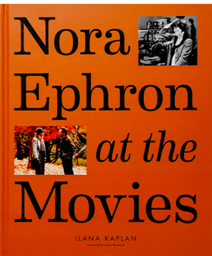 Nora Ephron at the Movies/Ilana Kaplan