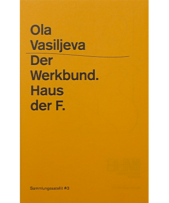 Der Werkbund. Haus der F.