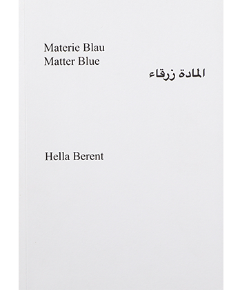 Materie Blau, mat- ter blue (Monographie)/hella berent