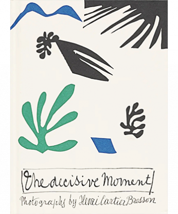 HENRI CARTIER-BRESSON, THE DECISIVE MOMENT [NEW EDITION]