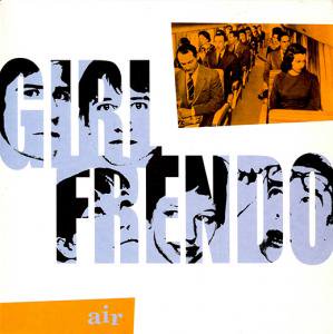 Girlfrendo / Air  (7