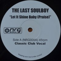 LAST SOULBOY / LET IT SHINE BABY (PRAISE) (12