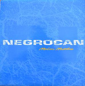 NEGROCAN / MEDIO MUNDO (LP)