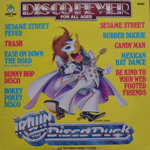 Irwin The Disco Duck And The Wibble Wabble Singers /  Disco Fever For All Ages (LP)