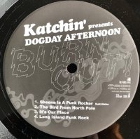 Katchin' Presents Dogday Afternoon / Burn Out (12