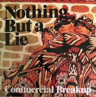 Commercial Breakup / Nothing But A Lie (7