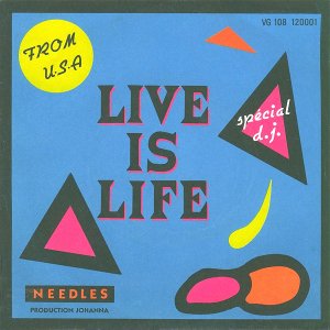 Needles / Live Is Life (7