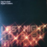Fab For Feat Robert Owens / Last Night A DJ Blew My Mind (12”)