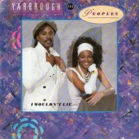 Yarbrough & Peoples / I Wouldn't Lie (7