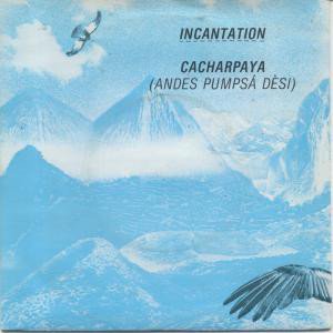 Incantation / Cacharpaya (7