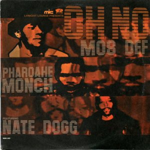 Mos Def & Pharoahe Monch Featuring Nate Dogg / Oh No (12)