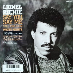 Lionel Richie / Say You, Say Me (7