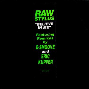 Raw Stylus / Believe In Me (12