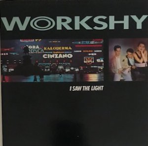 Workshy / I Saw The Light (7
