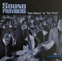 Sound Providers / Get Down / No Time (12