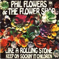 Phil Flowers & The Flower Shop / Like A Rolling Stone (7